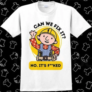 Bob Can We Fix It Cartoon TV Novelty Builder T Shirt Meme Gift Best Seller 839 - Picture 1 of 2