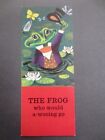 Vintage BOOKMARK Bodley Head The Frog Who Would A Wooing Go Folk Tale Books