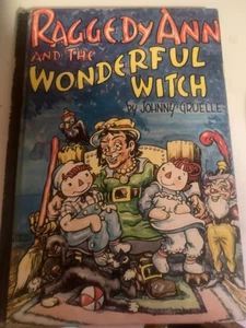 Raggedy Ann and the Wonderful Witch by Johnny Gruelle 1961 Hardcover - Picture 1 of 1
