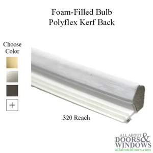 Weatherstrip Kerf Back Polyflex, Foam-Filled Bulb, .320" Reach - White - Picture 1 of 2