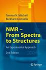 NMR - Von Spektren zu Strukturen: Ein experimenteller Ansatz von Terence N. Mitchel