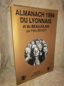 Almanach du Lyonnais et du Beaujolais 1994, par Félix Benoît - Foto 1 di 4
