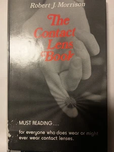 The Contact Lens Book by Robert Morrison (1976, Hardcover) R1 - Picture 1 of 1