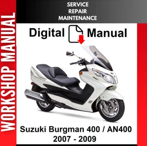 Suzuki Burgman 400 An400 2007 2008 2009 Manual de taller de reparación de servicio - Imagen 1 de 1