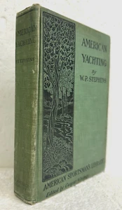 American Yachting by W.P. Stephens 1904 Hardcover First Edition - Imagen 1 de 1