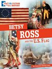 Betsy Ross et les États-Unis Drapeau : Separating Fact from Fiction par Smith-Llera : Neuf