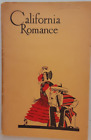 CALIFORIA ROMANCE Historical Synopsis Life California in Early Days 1931