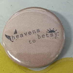"Pin insignia botón Heavens To Betsy 1"" pre-cuaderno Kinney Portlandia Corin Tucker" - Imagen 1 de 2