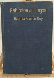 1915 RABINDRANATH TAGORE - THE MAN AND HIS POETRY BOOK BY BASANTA KOOMAR - Picture 1 of 8