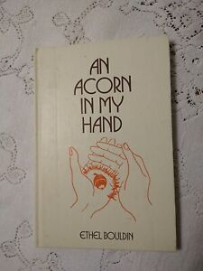 An Acorn in My Hand by Bouldin, Ethel, 1964/1990