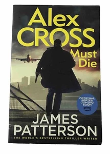 Alex Cross Must Die by James Patterson (Paperback 2023) Alex Cross Series #29 - Picture 1 of 5