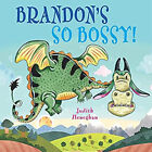 Dragon &#201;cole : Brandon&#39;s So Bossy Bo