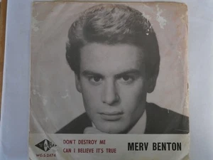 MERV BENTON - DON'T DESTROY ME / CAN I BELIEVE IT'S TRUE - 7" 45 - Picture 1 of 2