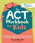Tamar D. Black The ACT Workbook for Kids (Paperback)