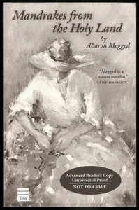 Aharon Megged - Mandrakes from the Holy Land - Uncorrected Proof (2005 Toby ARC) - Picture 1 of 1