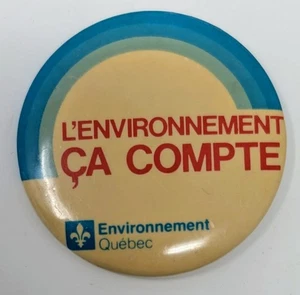 Pinback vintage - Environnement Québec - L’environnement ça compte - Imagen 1 de 4