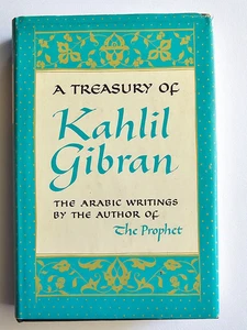 A Treasury of Kahlil Gibran Arabic Writings ©1951 Hardcover Book Club Edition - Picture 1 of 6