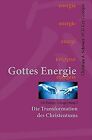 Gottes Energie Band 3 Die Transformation Des Christe  Livre  Etat Tres Bon