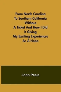 From North Carolina to Southern California Without a Ticket and How I Did It Giv - Picture 1 of 1