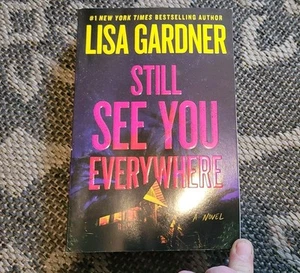 Still See You Everywhere Paperback Lisa Gardner TRADE PAPERBACK - Picture 1 of 11