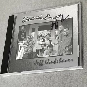 Jeff Umbehauer Shoot The Breeze CD 2008 Autographed Dave Liester Craig Kuhlow - Picture 1 of 4