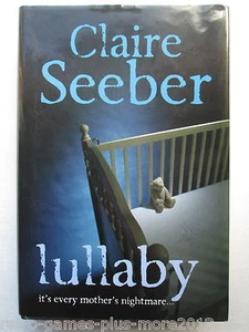 Lullaby by Claire Seeber (2010, Hardcover) - Picture 1 of 4