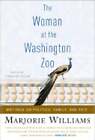 The Woman at the Washington Zoo: Writings on Politics, Family and Fate: Used
