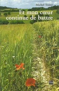 ET MON COEUR CONTINUE DE BATTRE par Michel TESTUT + PERIGORD - Picture 1 of 1