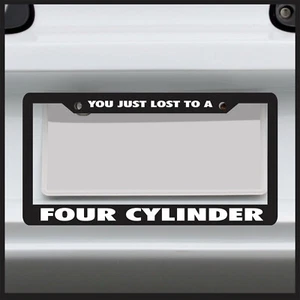 You Just Lost to a Four Cylinder JDM turbo funny License Plate Frame - Picture 1 of 7