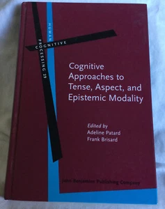Cognitive Approaches to Tense, Aspect, and Epistemic Modality - Picture 1 of 11
