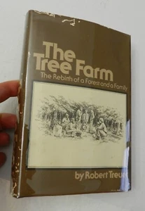 1977, The Tree Farm: Rebirth of a Forest & A Family by Robert Treur, 1st SIGNED - Picture 1 of 6