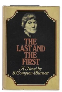 I Compton Burnett / The Last and the First 1st Edition - Bild 1 von 2
