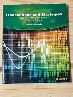 Transactions and Strategies: Economics for Management: Custom Edition 1st Ed. - Image 1 of 2