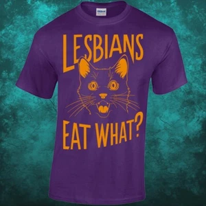 Lesbians Eat What? T-shirt S - 5XL, Funny Surprised Cat Shocked Feline Oral Sex - Picture 1 of 15