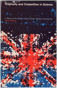 Originality and Competition in Science: A Study of the British High Energy Phy.. - Picture 1 of 2