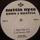Nuttin' Nyce - Down 4 Whateva - Used Vinyl Record 12 - J4593z
