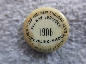 1906  RAILWAY SURGEONS  CREVELING-SHOCK  NY Academy of Medicine  PIN BACK BUTTON - Picture 1 of 2