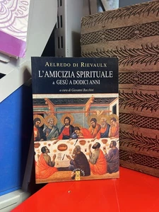 Aelredo Di Rievaulx - L'amicizia spirituale & Gesù a dodici anni - Ares - Foto 1 di 5