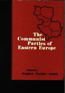 The communist parties of Eastern Europe. Fischer-Galati, Stephen A.: