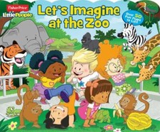 Fisher-Price Little People: Let's Imagine at the Zoo [27] [Lift-the-Flap] ,