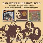 Dan Hicks And His Hot Licks Wheres The Money Striking It Rich Last Train To