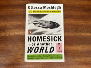 Homesick for Another World : Stories by Ottessa Moshfegh (2017, Trade Paperback) - Bild 1 von 3