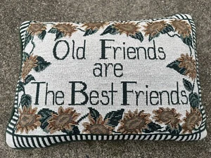 Tapestry Throw Pillow-"Old Friends Are The Best Friends" Home Decor-EUC Green - Picture 1 of 6