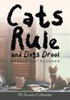 Cats Rule and Dogs Drool Weekly Cat Planner, Paperback by @journals Nots, Lik...