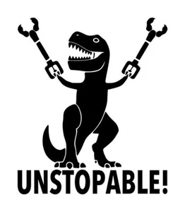 T Rex Unstoppable Decal #1 4.25"x5" Choose Color - Picture 1 of 2