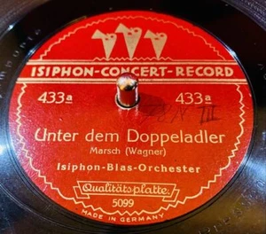 Schellack Isiphon-Concert-Record UNTER DEM DOPPELADLER+RADETZKY-MARSCH 433a 433b - Bild 1 von 4
