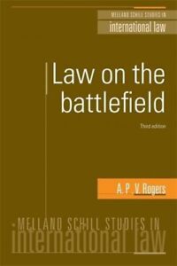 La loi sur le champ de bataille : 3e édition (Melland Schill Studies in I)