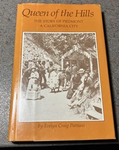 Queen of the hills: The story of Piedmont, a California city HC DJ 1982 Pattiani - Picture 1 of 11