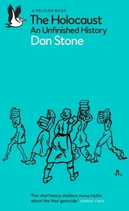 Der Holocaust: Eine unvollendete Geschichte von Dan Stone (Englisch) Taschenbuch - Bild 1 von 1