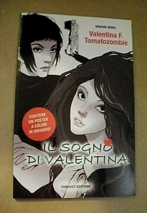 Valentina F. Tomatozombie IL SOGNO DI VALENTINA / con poster / Fanucci 2009 - Imagen 1 de 1